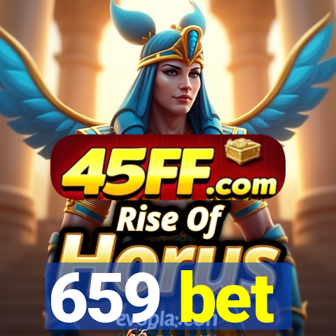 659 bet